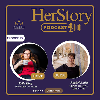 Image shows the Her Story podcast logo and images of host Kylie King and guest Rachel Amies from Crazy Digital Creative